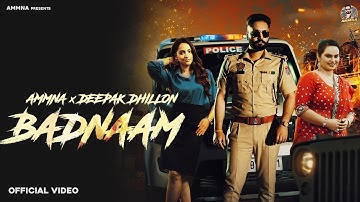 BADNAAM - AMMNA X Deepak Dhillon (Official Video) G Kay | Flamme Music | Latest Punjabi Songs 2025