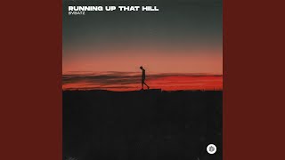 Running Up That Hill
