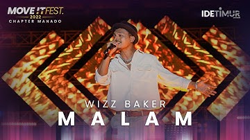 Wizz Baker - Malam | MOVE IT FEST 2022 Chapter Manado @IDE Timur