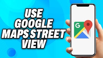 How to Use Google Maps Street View on Phone (2025) - Easy Fix