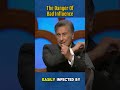 The Danger Of Bad influence