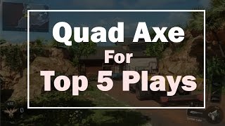 Black Ops 3 Quad Combat axe/Tomahawk - Top 5 Plays (Desc)