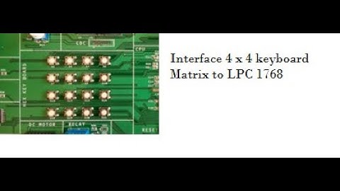 Interface a 4 x 4 keyboard Matrix and Display the key code on LCD  using ARM LPC1768