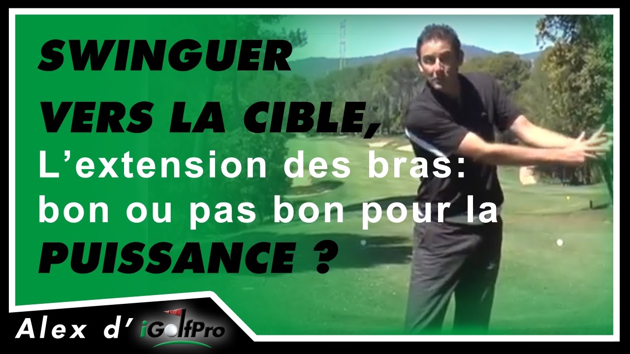 Swinguer vers la cible, l'extension des bras bon ou pas bon pour la puissance ? YouTube