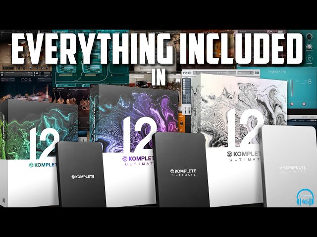EVERYTHING INCLUDED IN KOMPLETE 12, ULTIMATE, and