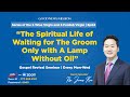 Ep02 the spiritual life of waiting for the groom only with a lamp without oil  mathew 25