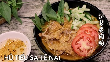 Hủ Tiếu Sa Tế Nai - Bật mí cách nấu món hủ tiếu sa tế nai kinh doanh－ 沙嗲鹿肉粉