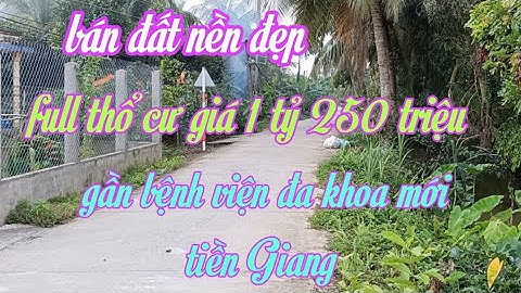 Bán đất nền đã có thổ cư gần quốc lộ 1 a gần bệnh viện đa khoa mới tiền Giang mã số 114