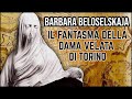 Il Mistero della Dama Velata: la storia di Barbara Beloselskaja, il fantasma di Torino
