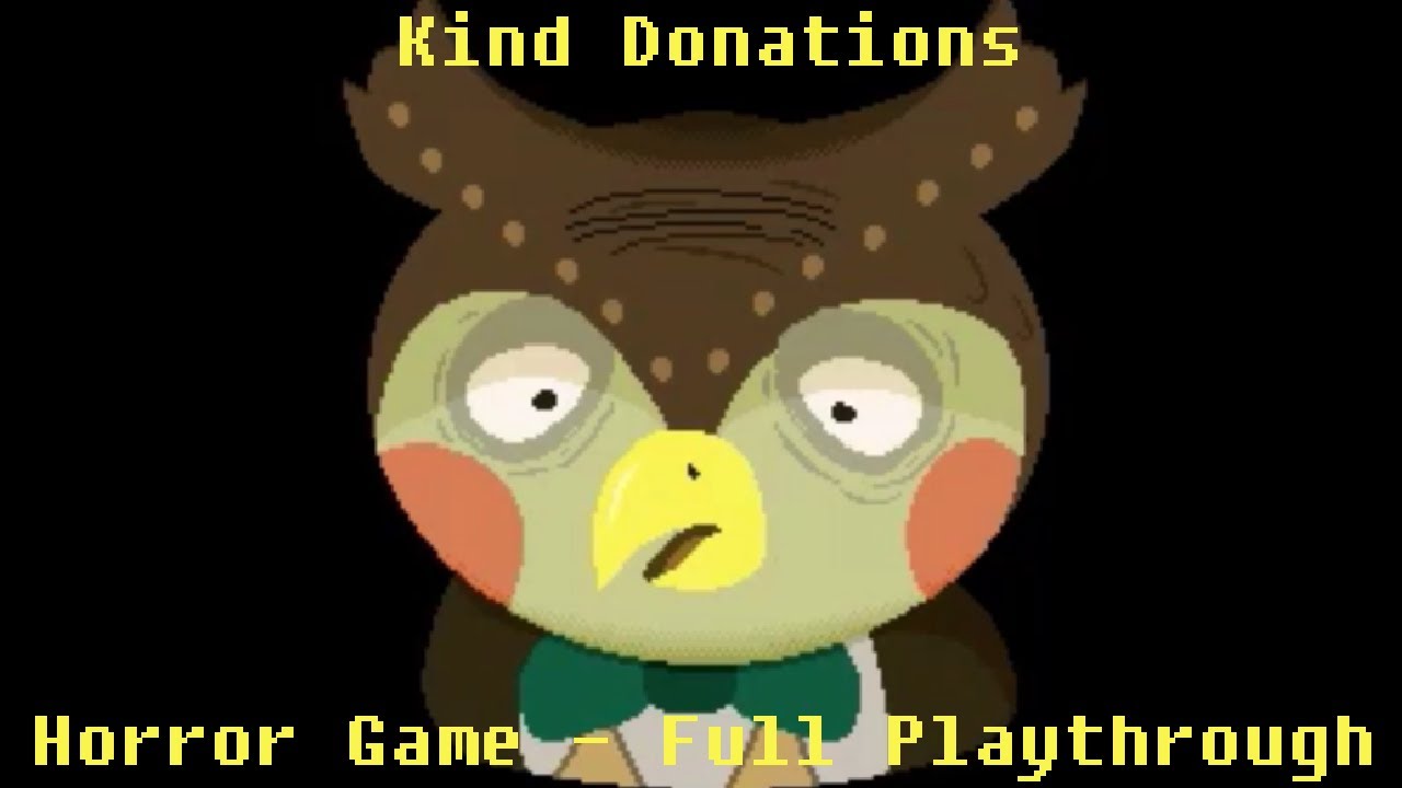 Kind Donations (Horror Game Full Playthrough) YouTube