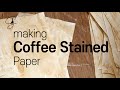 커피 스테인으로 빈티지 종이 만들기 Making Coffee Stained Paper 커피 스테인으로 빈티지 종이 만들기 Making Coffee Stained Paper