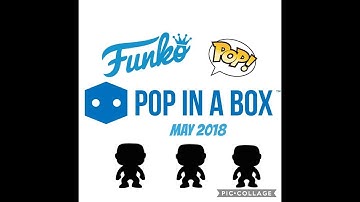 Pop in a Box Unboxing May 2018 | Funko Pop Subscription UK | PIAB