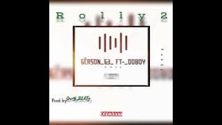 Gérson _G3 _FT_ DoBoY _Roll2.mp3
