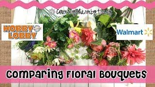 Comparing Hobby Lobby and Walmart Floral Bouquets!  Sharing My Opinion!