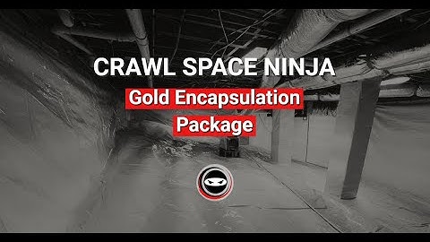 Crawl Space Ninja Gold Encapsulation Package