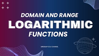 Domain & Range of Logarithmic Functions | CBSE/ISC/JEE/NDA/CET/BANKING/GRE/MBA/COMEDK
