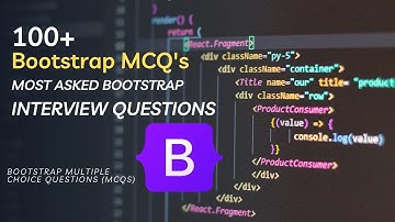 100+ Bootstrap MCQs: Most Asked Interview Questions | Creative Nexus