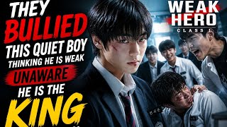 Weak Hero Class 1 – The Quiet Genius Who Destroyed Every Bully 🔥
