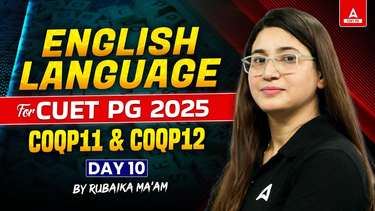 English Language for CUET PG 2025 | COQP11 and COQP12 | Day 10 | By Rubaika Ma'am