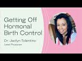 Webinar on Why Getting Off Hormonal Birth Control isn’t what you think