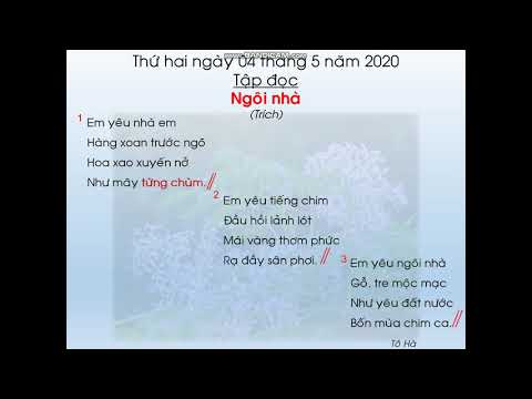 Lớp 1 - Phân môn: Tập đọc - Bài: Ngôi nhà (Tuần 28 - 04/5/2020)