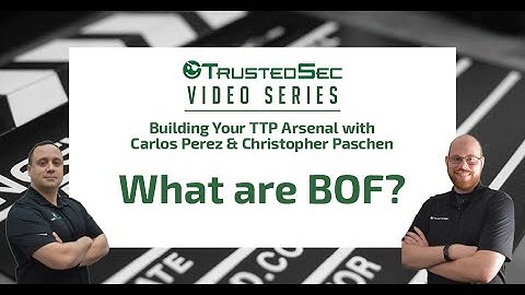 Building Your TTP Arsenal Video Series: What Are BOF?