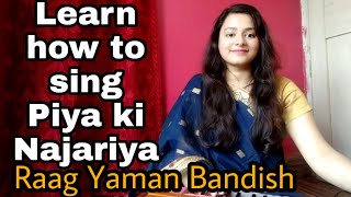 Vignette de la vidéo "Learn how to sing Piya ki Najariya Jadu Bhari | Raag Yaman Bandish | Sudeshna Ganguly"