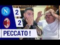 CHE SPETTACOLO AL MARADONA!!! MA CHE RAMMARICONAPOLI-MILAN 2-2 DON FRANCO ON FIRE?