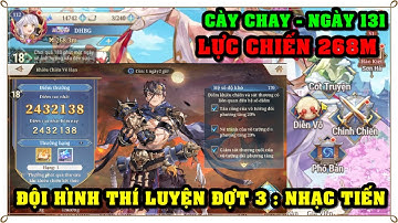 Tam Quốc Huyễn Tướng VNG | NGÀY 131 ĐỘI HÌNH THÍ LUYỆN ĐỢT 3 : NHẠC TIẾN TRÊN 2M5 đIỂM