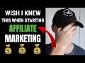 What I Wish I Knew When I Started Affiliate Marketing (MUST SEE)