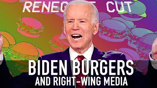 Biden Burgers and Right-Wing Media | Renegade Cut