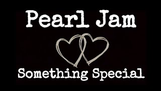 Pearl Jam - Something Special Subtitulado Español/Inglés