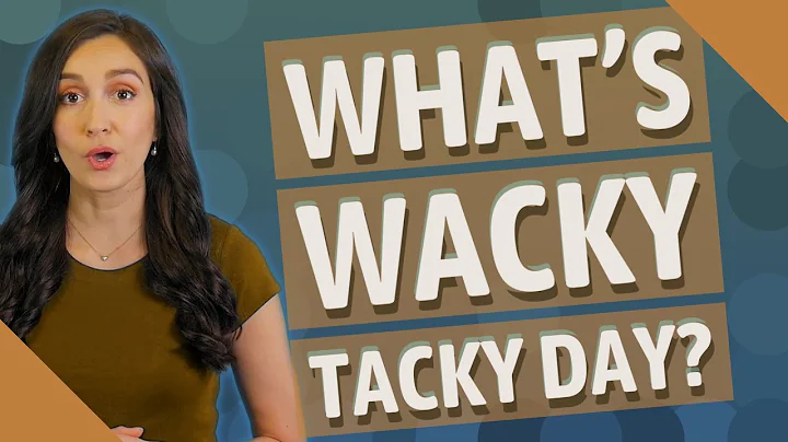 What's wacky tacky day?