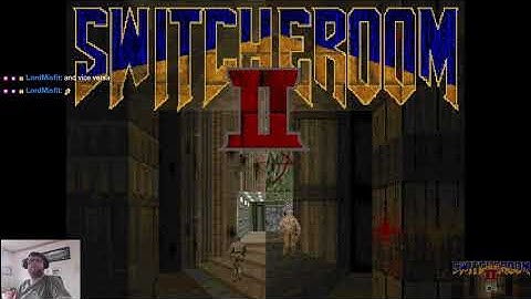 Doom Wadstream: Switcheroom 2 part 1