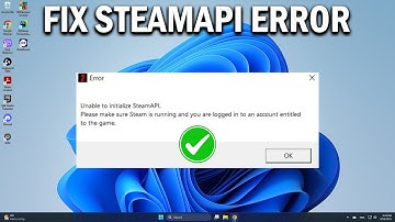 How To Fix Unable to Initialize SteamAPI Error - Easy Fix