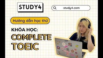 STUDY4 - Hướng dẫn học thử Khóa Học COMPLETE TOEIC