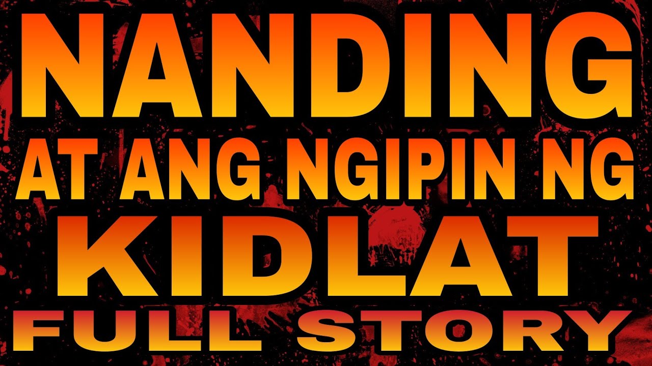 NANDING AT ANG NGIPIN NG KIDLAT / ASWANG STORY (FULL STORY)