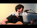 Procura (cover Chichi Peralta) - Ezequiel Senosiain