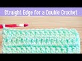 How to Crochet Straight Edges for a Double Crochet