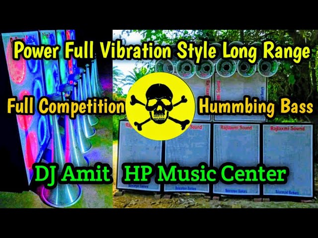 Power Full Style Long Range Full Competition Hummbing Bass Mix DJ Amit HP Music Center class=