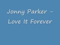 Jonny parker  love it forever