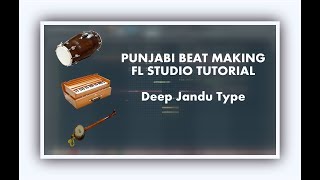 Making DEEP JANDU Type Punjabi Beat In FL studio 12 | Trap Drums | Dholki | Tumbi screenshot 2