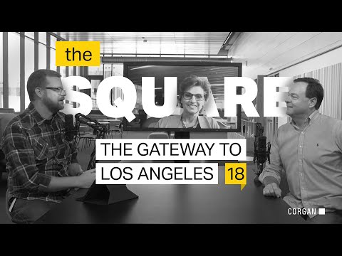 TheSquare Episode 18 · Designing the Gateway to Los Angeles · w/ Brent Kelley & Marie Pistor