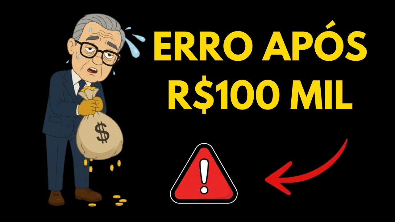O Erro Invisível Que Pode Sabotar Seus Primeiros R$100 Mil