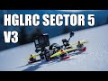 HGLRC Sector5 V3 İncelemesi | Cinematic FPV Video