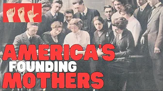 ASL America's Founding Mothers