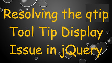 Resolving the qtip Tool Tip Display Issue in jQuery