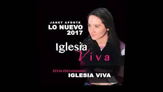 IGLESIA VIVA JANET APONTE 2017 chords