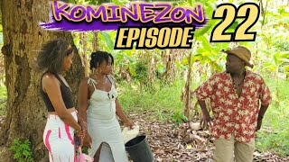 KOMINEZON EPISODE 22