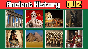 Ancient History Quiz : 50 Questions to Test Your Knowledge of Ancient Civilizations !